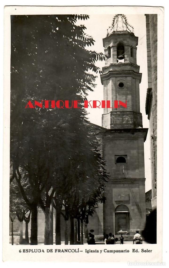 Postales: ESPLUGA DE FRANCOLI N&ordm; 6 IGLESIA Y CAMPANARIO / EDICION SOLER / FRANQUEADA