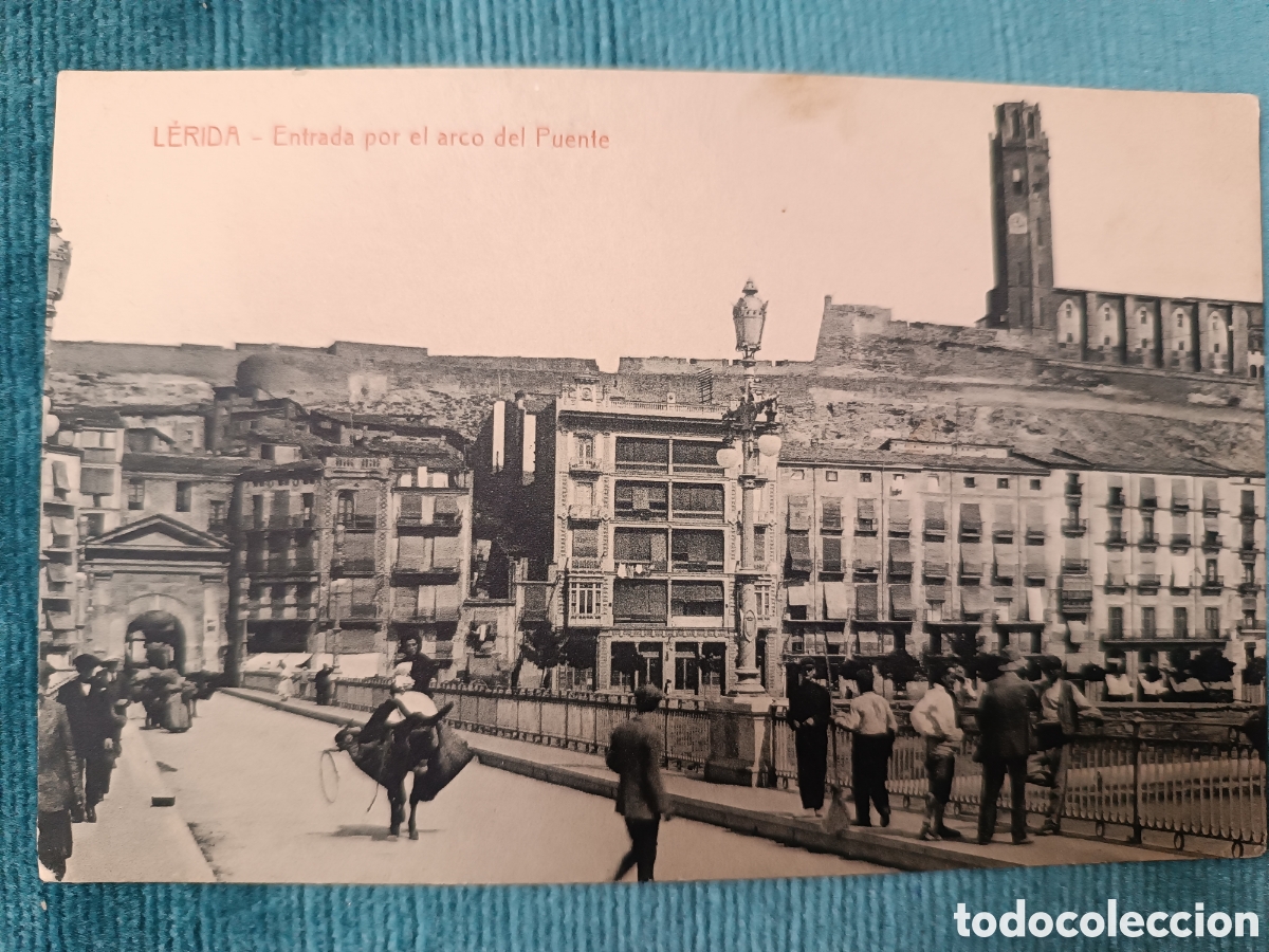 Postales: L&Eacute;RIDA. Entrada por el arco del Puente