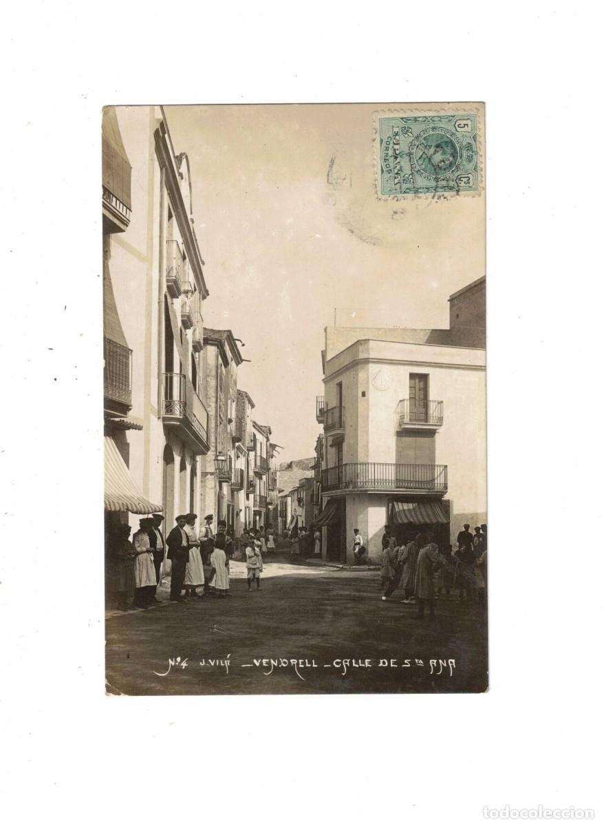 Postcards: VENDRELL. CALLE DE SANTA ANA. J. VILA n&ordm;4. FOTOGR&Aacute;FICA