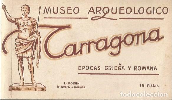Postales: MUSEO ARQUEOLOGICO TARRAGONA-EPOCA GRIEGA Y ROMANA-18 POSTALES