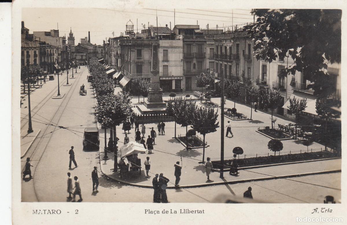 Postales: 1932 - POSTAL DE MATARO-PLA&Ccedil;A DE LA LLIBERTAT - FOT A.TRIA NUM. 2 - DESTINO SANT FELIU DE GUIXOLS