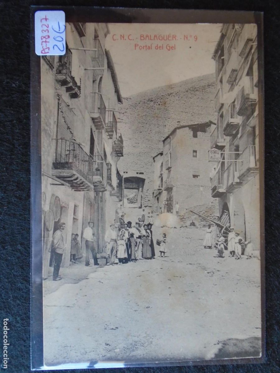 Postales: (PS-78327)POSTAL DE BALAGUER-PORTAL DEL GEL.C.N.C.N&ordm;9