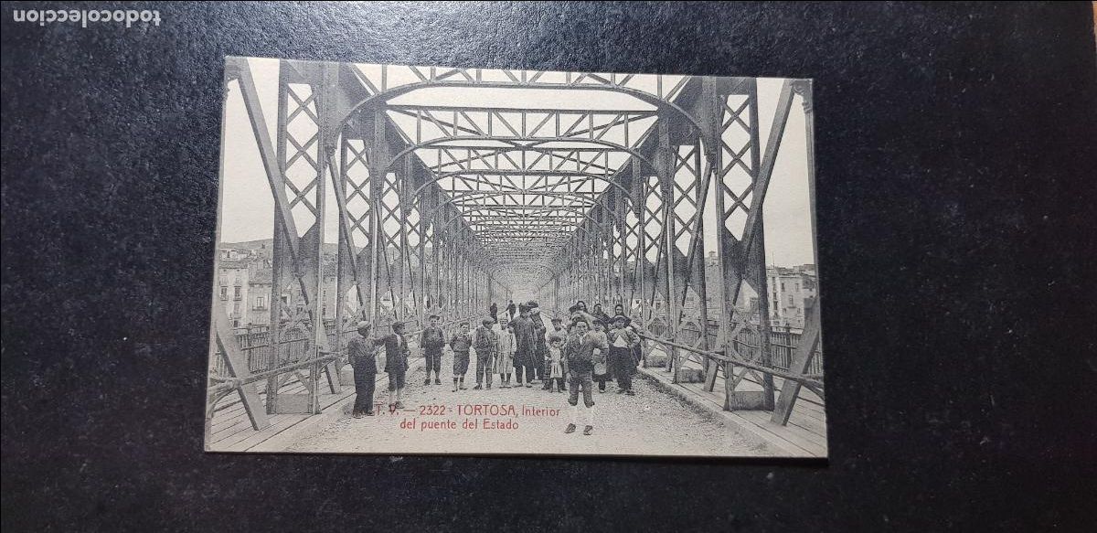 Postkarten: ANTIGUA POSTAL, TORTOSA PUENTE ESTADO INTERIOR ED ANGEL TOLDR&Aacute; VIAZO