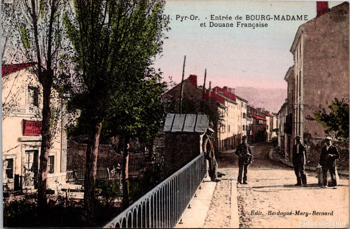 Postales: Entr&eacute;e de Bourg-Madame et Douane Fran&ccedil;aise - IMTL 404 - Coloreada - 135x88mm