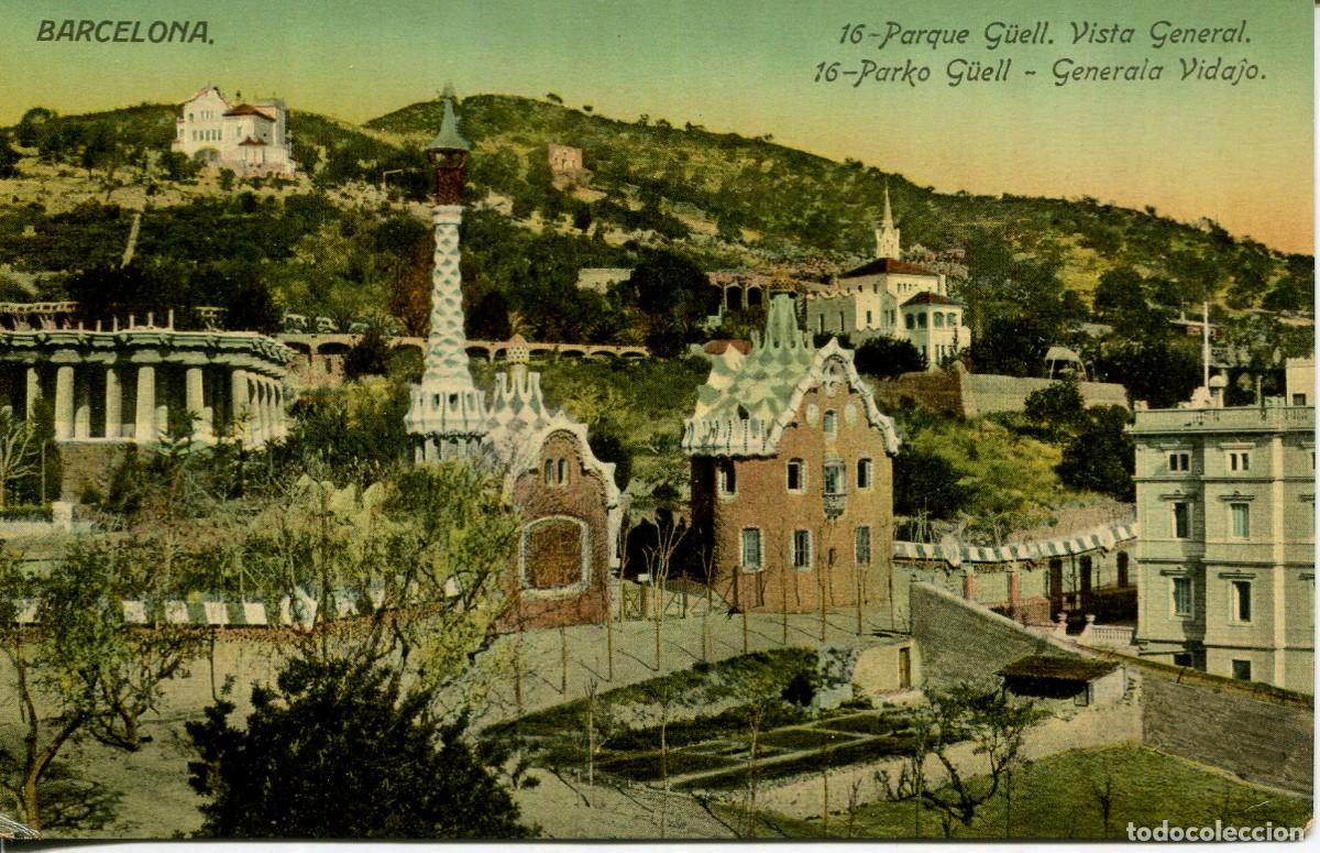 Postales: BARCELONA-ESPERANTO-PARQUE G&Uuml;ELL VISTA GENERAL-J. VENINI-16