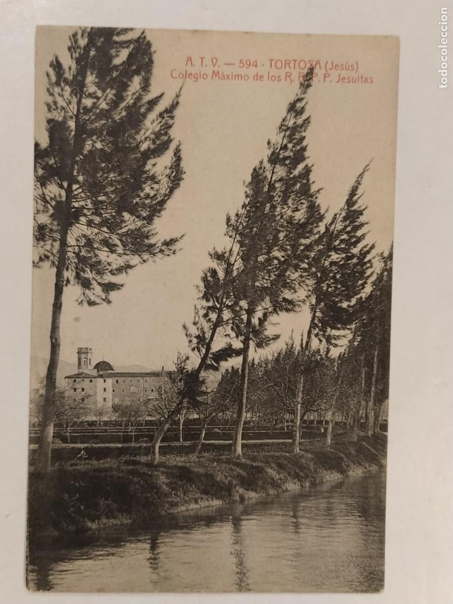 Postais: TORTOSA - COLEGIO MAXIMO DE R.R.P.P. JESUITAS - ATV 594 A.T.V. - POSTAL ANTIGA -(405)