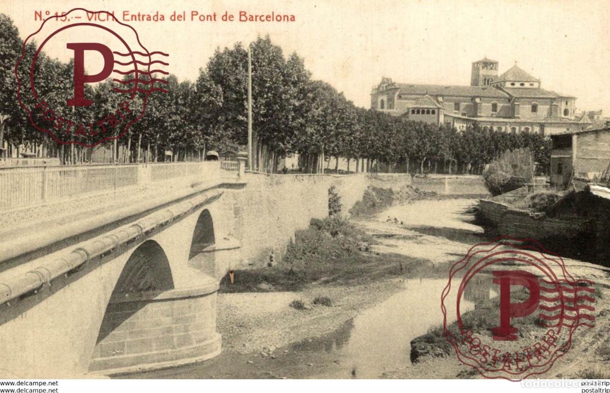 Postales: VICH. ENTRADA DEL PONT DE BARCELONA - Foto 1