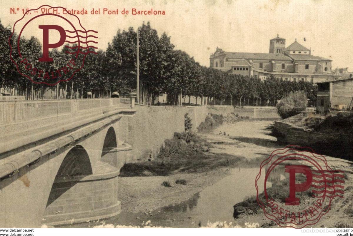 Postales: VICH. ENTRADA DEL PONT DE BARCELONA - Foto 1