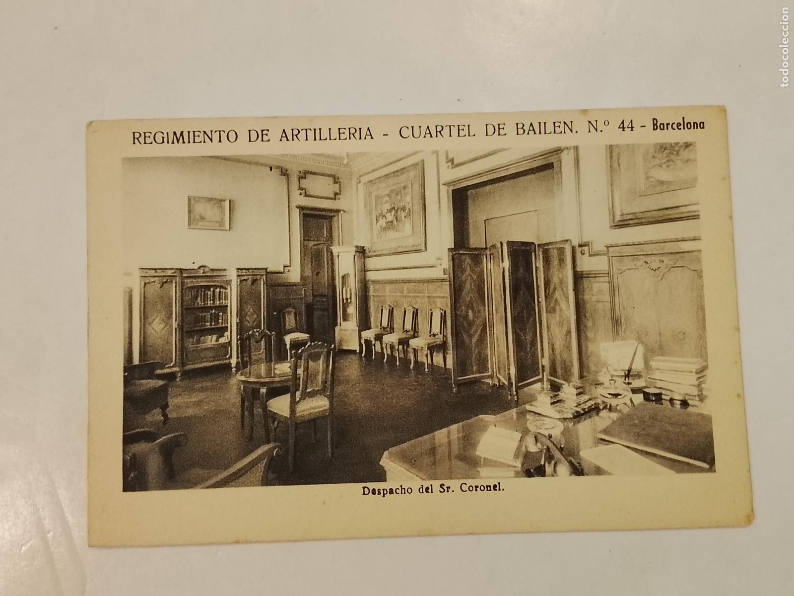 Postales: BARCELONA - REGIMIENTO DE ARTILLERIA - CUARTEL DE BAILEN -DESPACHO CORONEL-POSTAL ANTIGUA-(115.335)