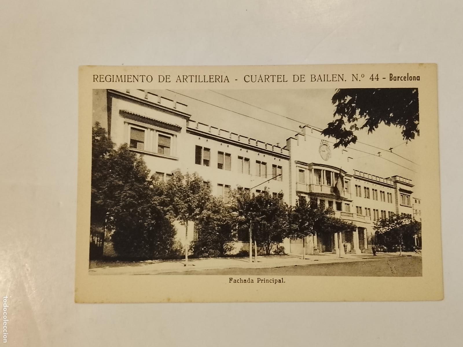 Postales: BARCELONA - REGIMIENTO DE ARTILLERIA - CUARTEL DE BAILEN -FACHADA PRINCIPAL-POSTAL ANTIGUA-(115.341)
