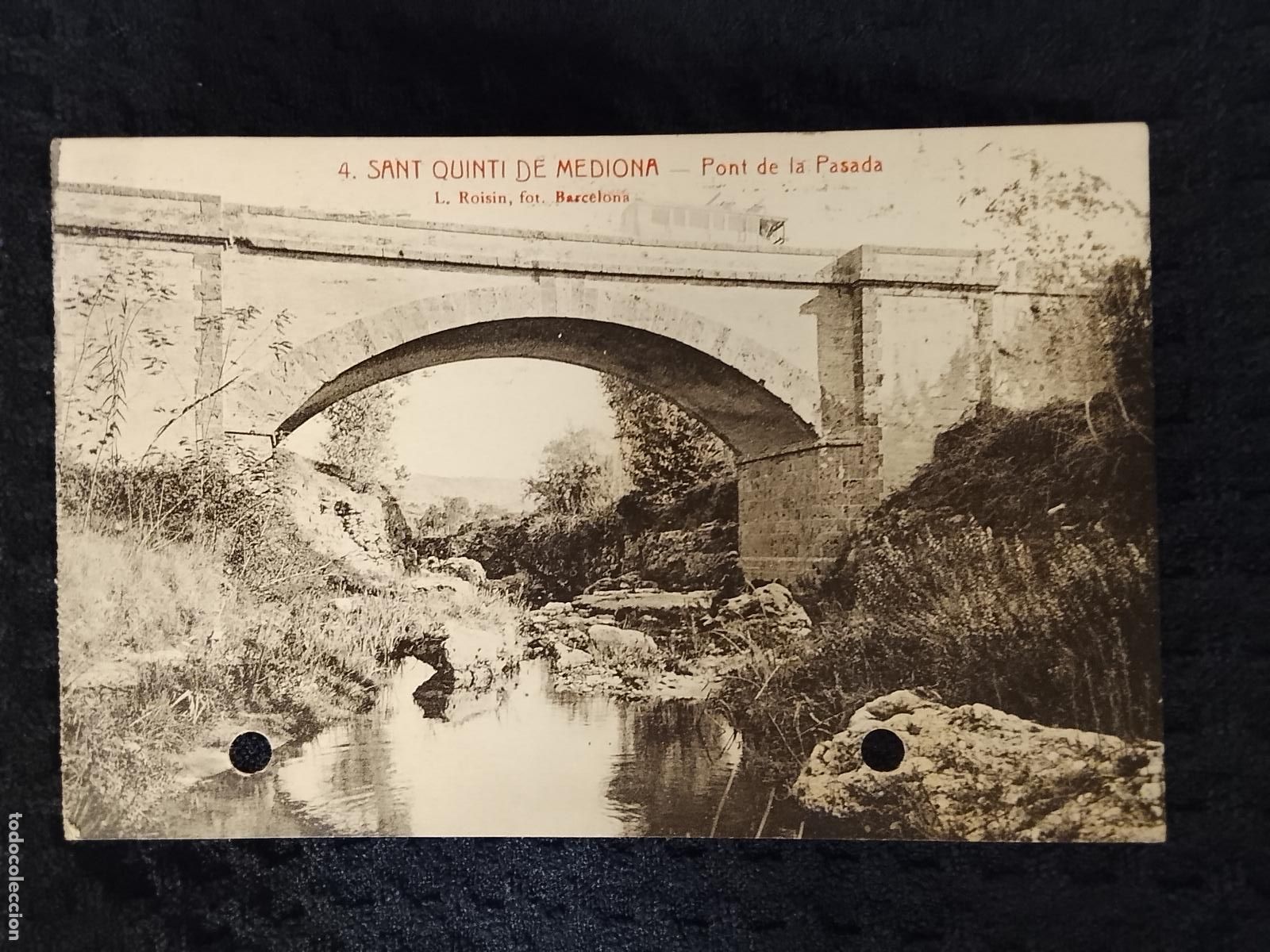 Postales: SANT QUINTI DE MEDIONA - PONT DE LA PASADA - ROISIN - 4 -POSTAL ANTIGUA -(115.425)