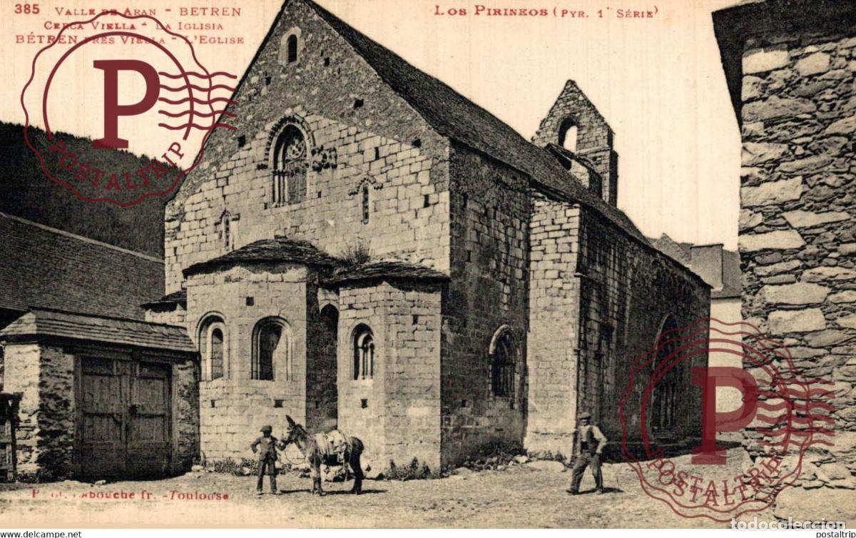 Postales: LOS PIRINEOS - VALLE DE ARAN - BETREN CERCA DE VIELLA - LA IGLESIA. Lot ESPA&Ntilde;A SPAIN ESPAGNE