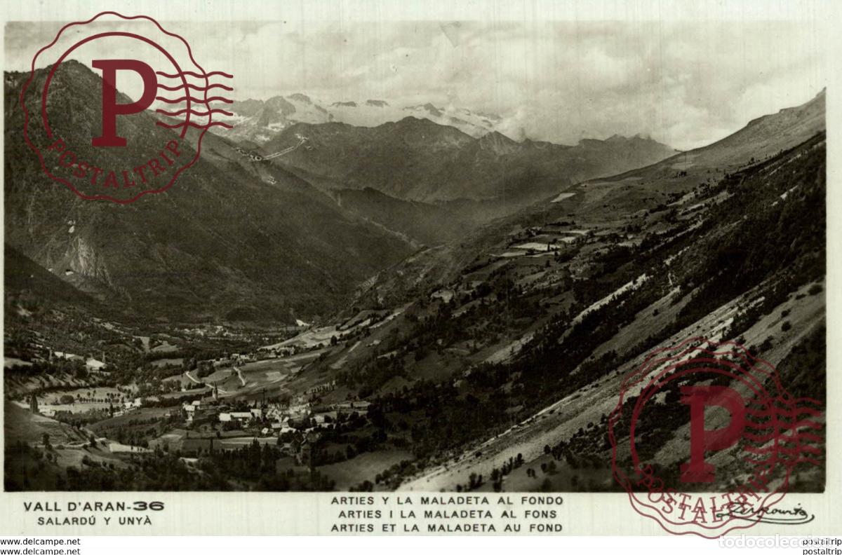 Postales: LERIDA - VALL DARAN SALARDU Y UNYA ARTIES Y LA MALADETA AL FONDO