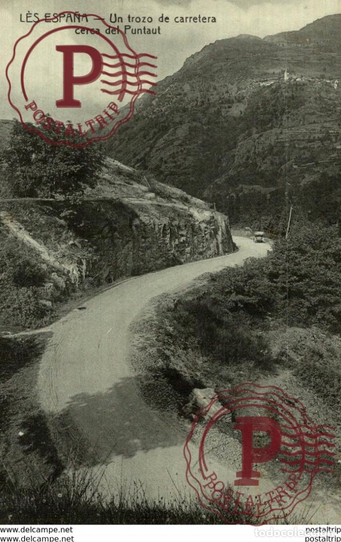 Cartes Postales: LERIDA - LES ESPA&Ntilde;A - UN TROZO DE CARRETERA CERCA DEL PUNTAUT