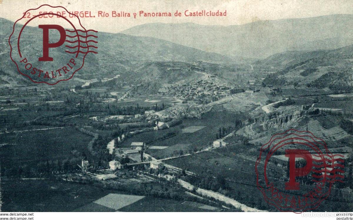 Postais: SEO DE URGEL. RIO BALIRA Y PANORAMA DE CASTELLCIUDAD