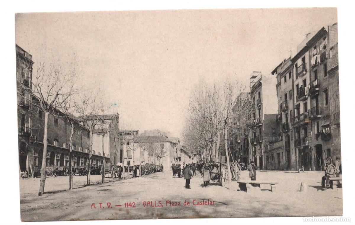 Postales: Postal ATV &ndash; Valls &ndash; 1142 Plaza de Castelar - Plaza Portal Nou &ndash; Angel Toldr&agrave; &ndash; Tarragona