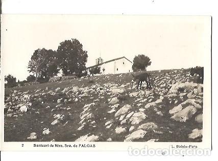 Postales: ANTIGUA POSTAL 2 SANTUARI DE NTRA SRA DE FALGAS L ROISN