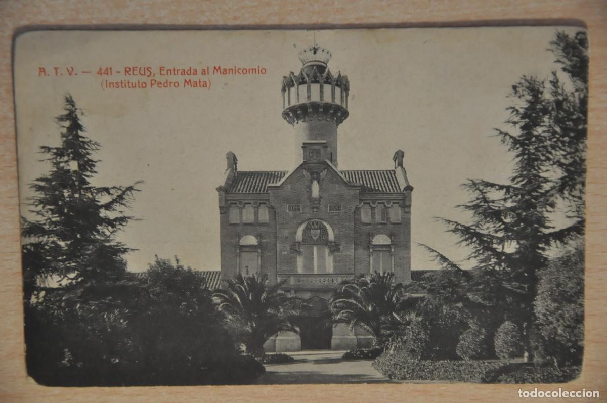Postales: postal reus entrada al manicomio instituto pedro mata atv 441