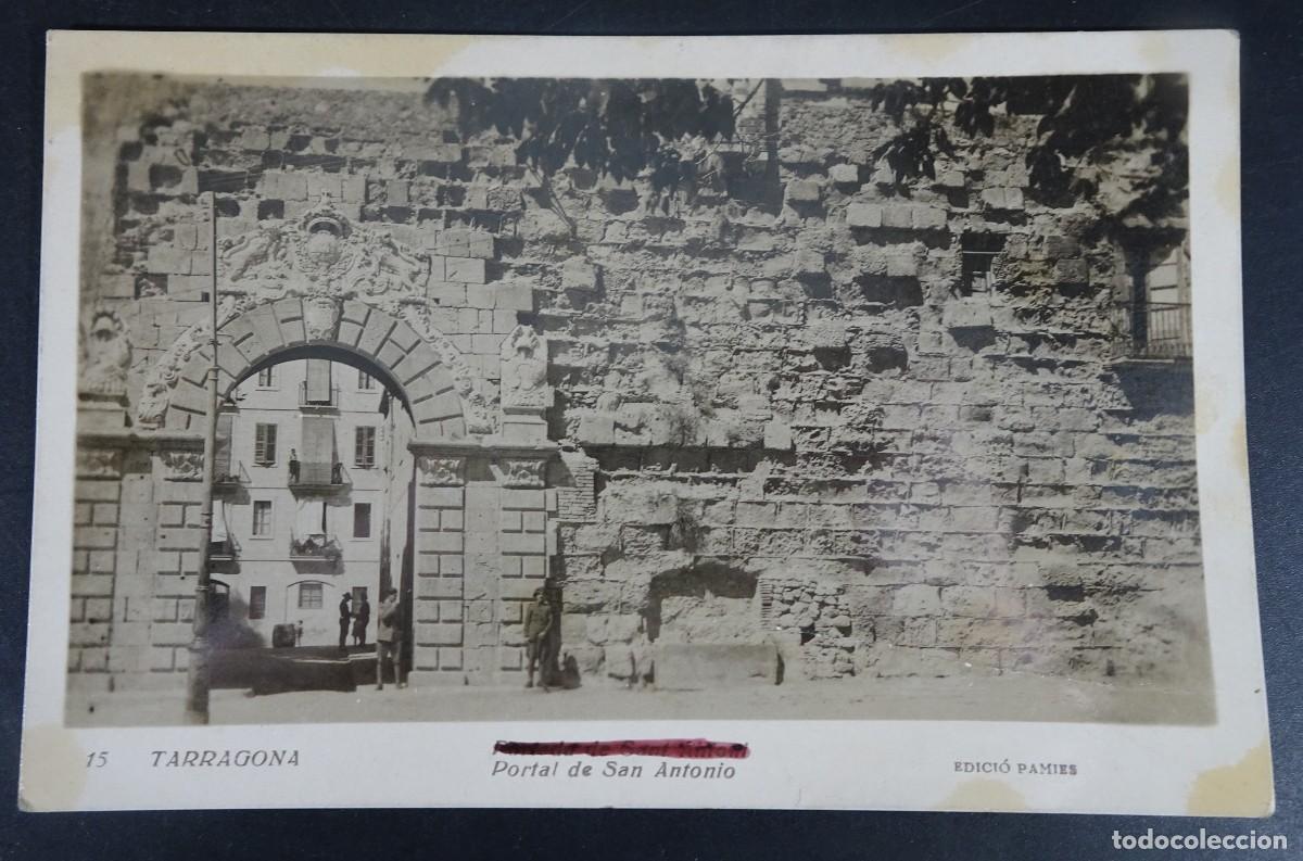 Postales: ANTIGUA POSTAL CPA, PORTAL DE SAN ANTONIO, TARRAGONA, EDICI&Oacute; PAMIES, 1942, VER FOTOS