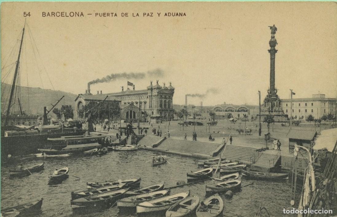 Postales: N&ordm; 54-BARCELONA. Puerta de la paz y aduana. Sin circular.