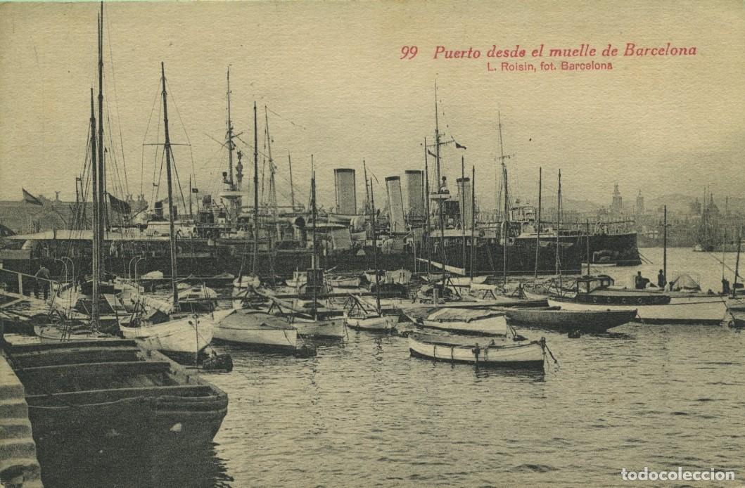 Postales: N&ordm; 99-BARCELONA. Puerto desde el muelle. Sin circular. ED. L ROISIN