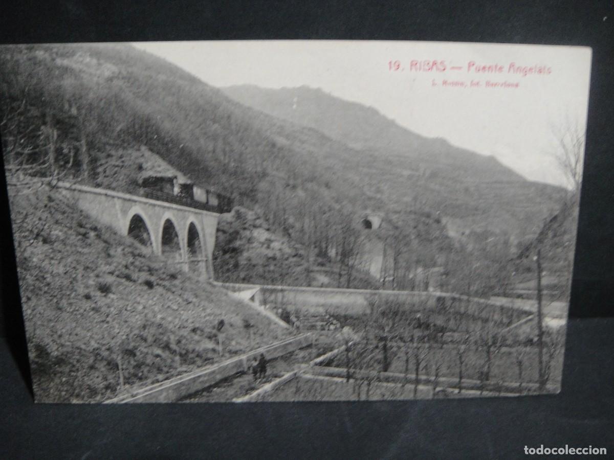 Postales: ribas , puente angelats - edita vda e hijo de jose fossa , l. roisin - sin circular ,