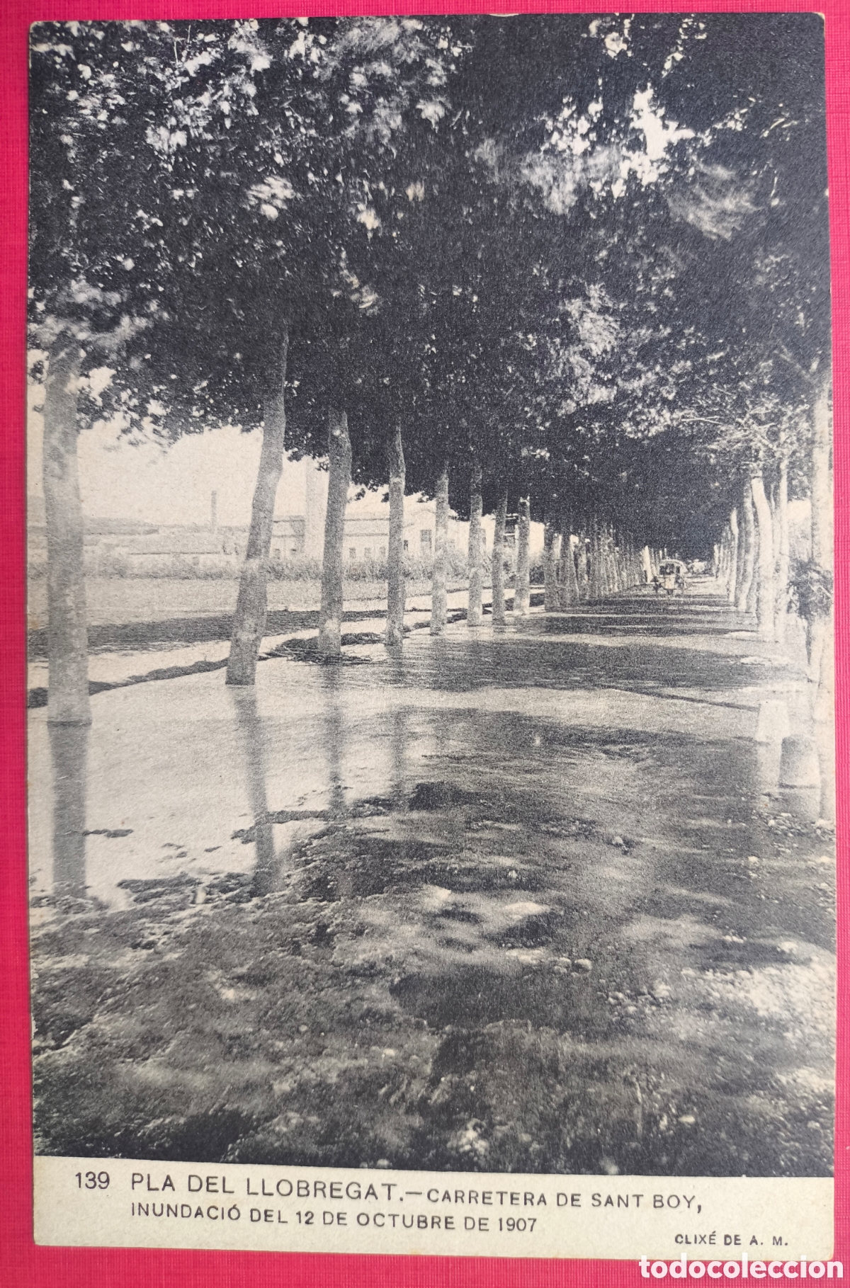 Postales: SANT BOI CARRETERA INUNDACI&Oacute; POSTAL FOTOTIPIA CLIX&Eacute; A. M. BAIX LLOBREGAT BARCELONA 1907