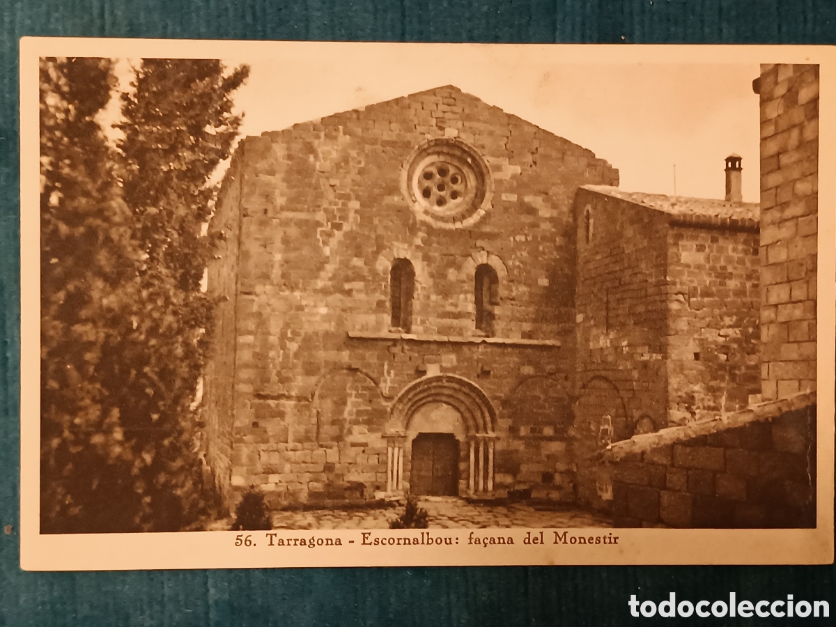 Postales: 56 Tarragona. Escornalbou: fa&ccedil;ana del Monestir.