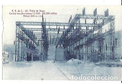 Postales: ANTIGUA POSTAL E E DE C 20 POBLA DE SEGUR CENTRAL TRANSFORMADORA 110000 A 88000 VOLTIOS ALTITUD 550M