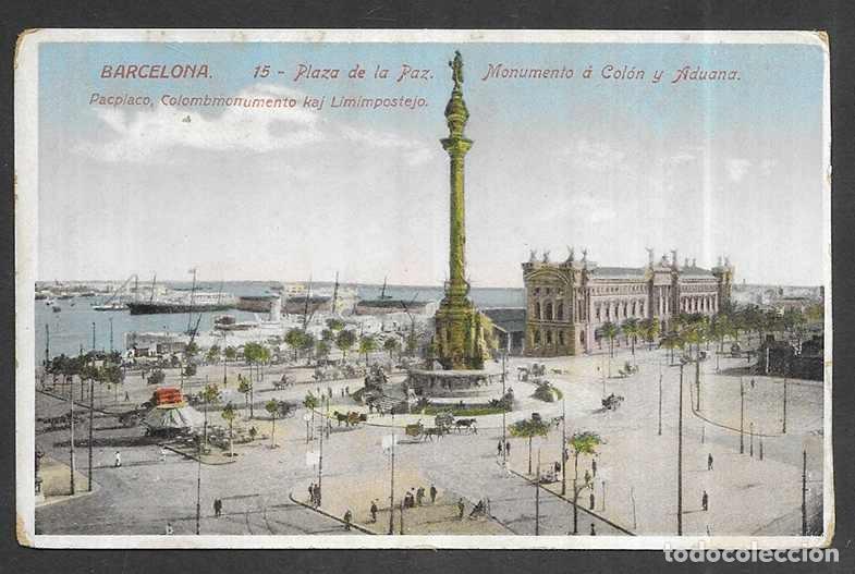 Postales: Postal. Barcelona. n&ordm; 15 Plaza de la Paz, Monumento &aacute; Col&oacute;n y Aduana. J.Vernini sin circu