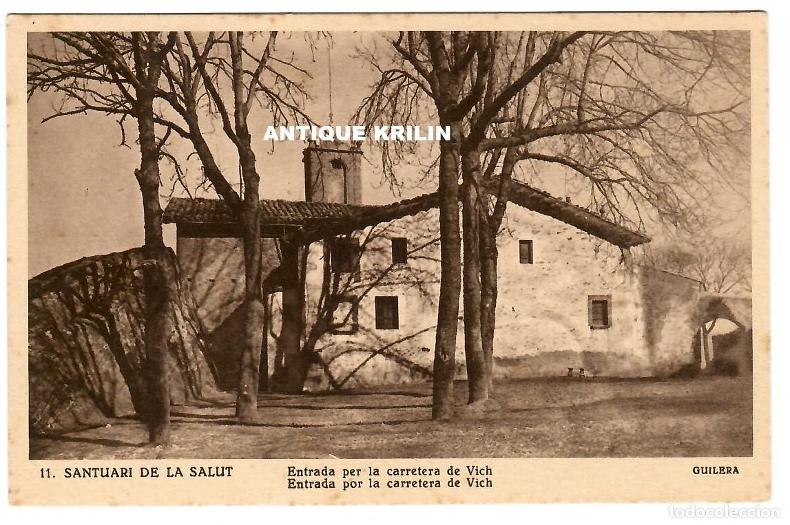 Postales: SANTUARI DE LA SALUT N&ordm; 11 ENTRADA PER LA CARRETERA DE VICH / GUILERA / SIN FRANQUEAR