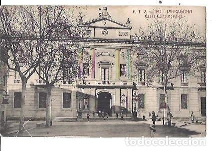 Postales: ANTIGUA POSTAL A.T.V. 392 TARRAGONA CASAS CONSISTORIALES ED ANGEL TOLDRA VIAZO