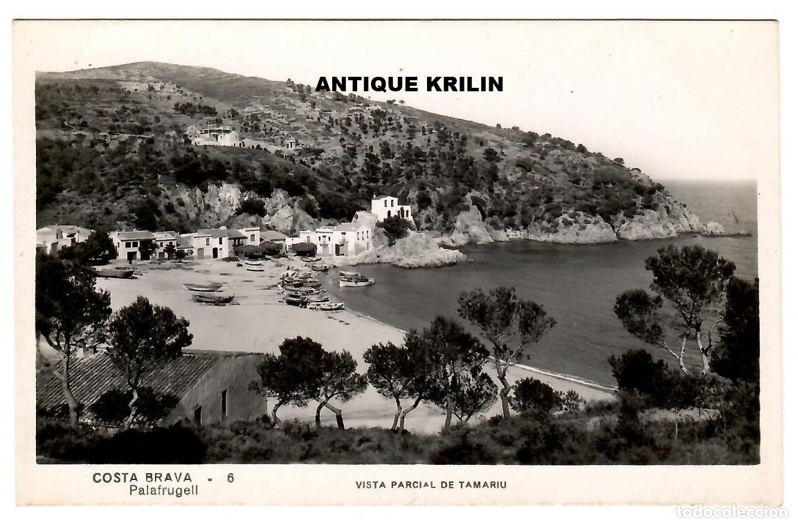 Postales: COSTA BRAVA N&ordm; 6 PALAFRUGELL / VISTA PARCIAL DE TAMARIU / FOTOGRAFICA / SIN FRANQUEAR