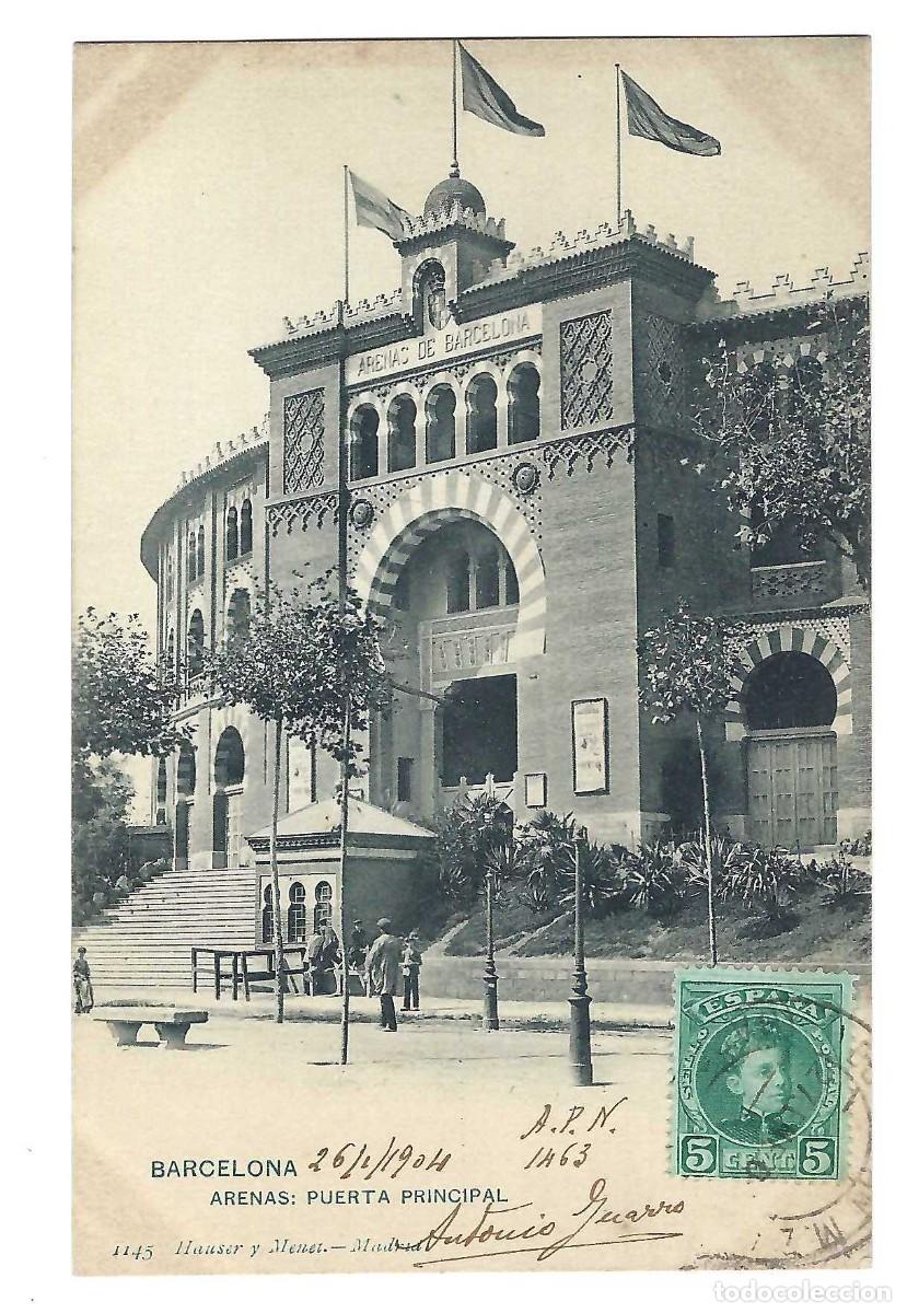 Postales: BARCELONA.- ARENAS, PUERTA PRINCIPAL. HAUSER Y MENET. REVERSO SIN DIVIDIR. CIRCULADA. 1904