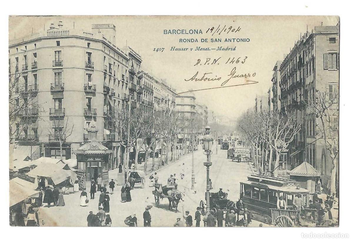 Postales: BARCELONA.- RONDA DE SAN ANTONIO. HAUSER Y MENET. REVERSO SIN DIVIDIR. CIRCULADA. 1904