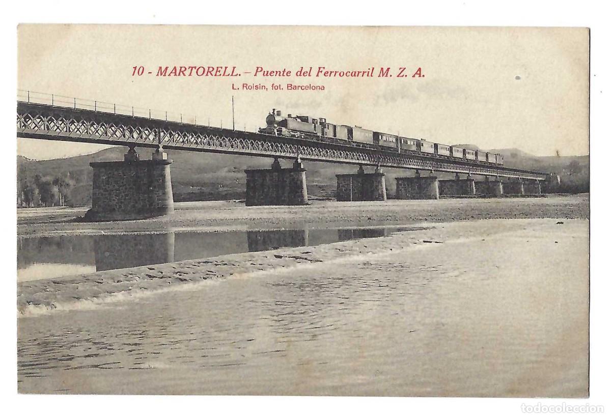 Postales: MARTORELL.- N&ordm; 10, PUENTE DEL FERROCARRIL M.Z.A. ROISIN. SIN CIRCULAR