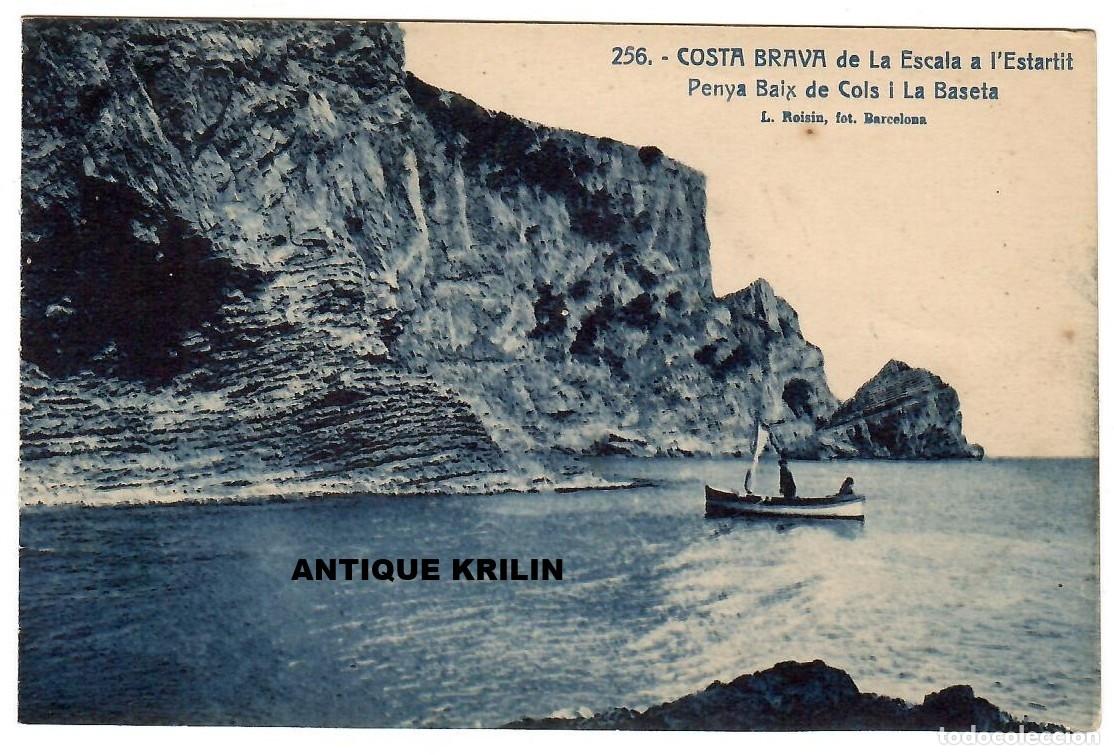 Postales: COSTA BRAVA N&ordm; 256 DE LA ESCALA A L'ESTARTIT , PENYA BAIX DE COLS I LA BASETA / L. ROISIN
