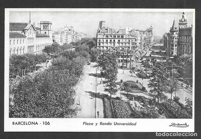 Postales: Postal. Barcelona - 106 Plaza y Ronda Universidad Zerkowitz 1950