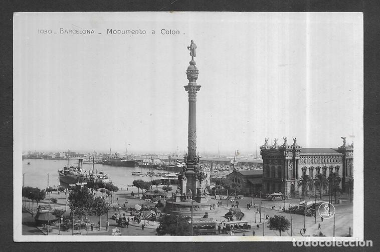 Postales: Postal. Barcelona 1030 - Monumento a Colon. Ediciones &rdquo;Unique&rdquo; 1930