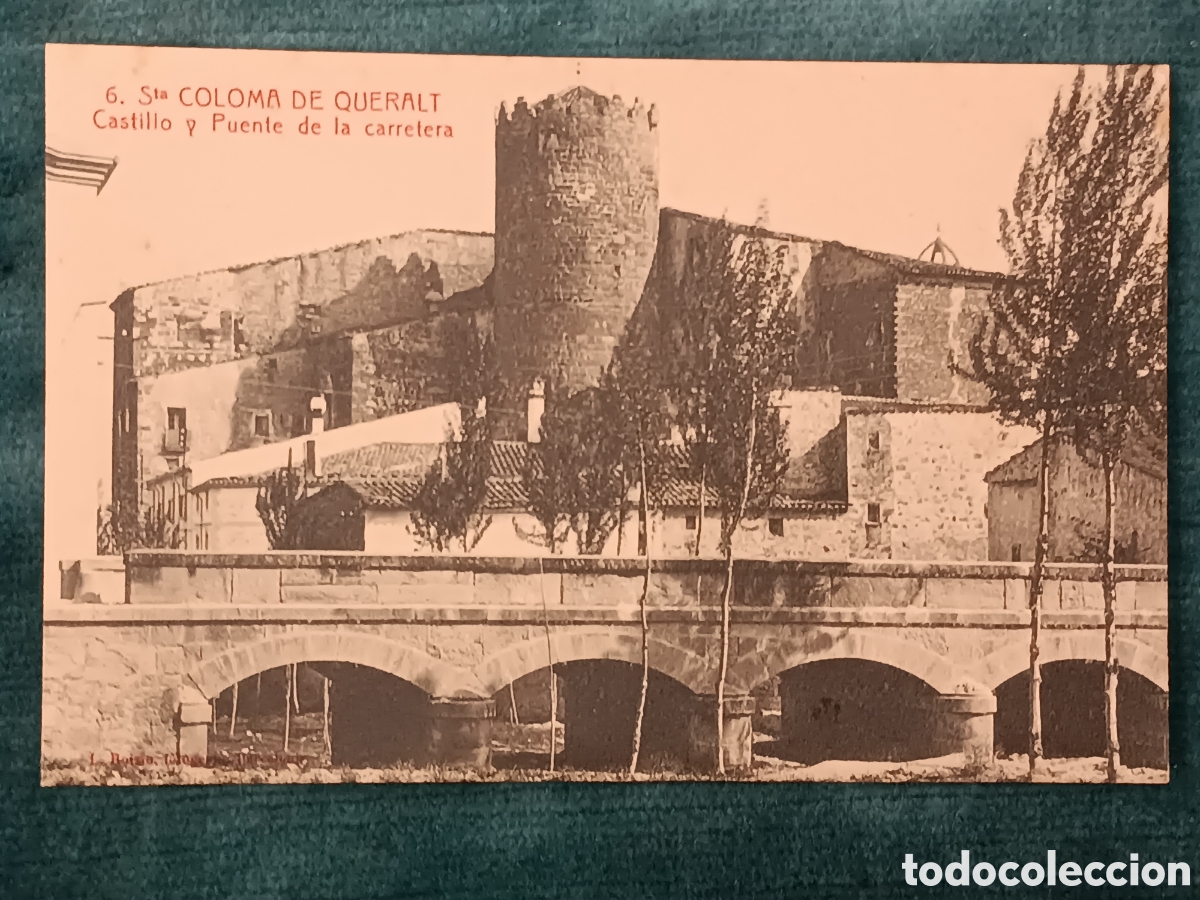 Postales: 6 Sta. COLOMA DE QUERALT. Castillo y Puente de la carretera