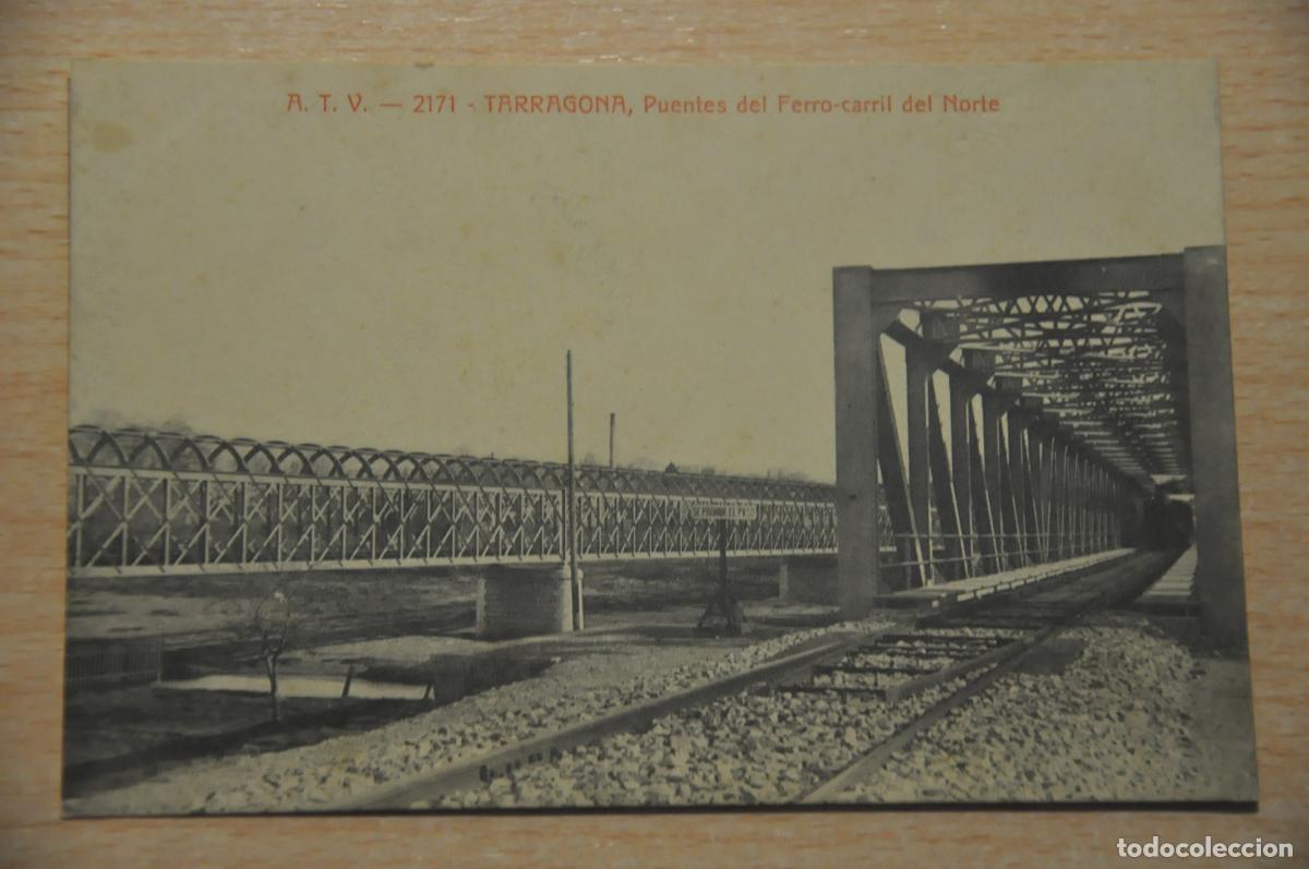 Postales: postal tarragona puentes del ferrocarril del norte atv 2171