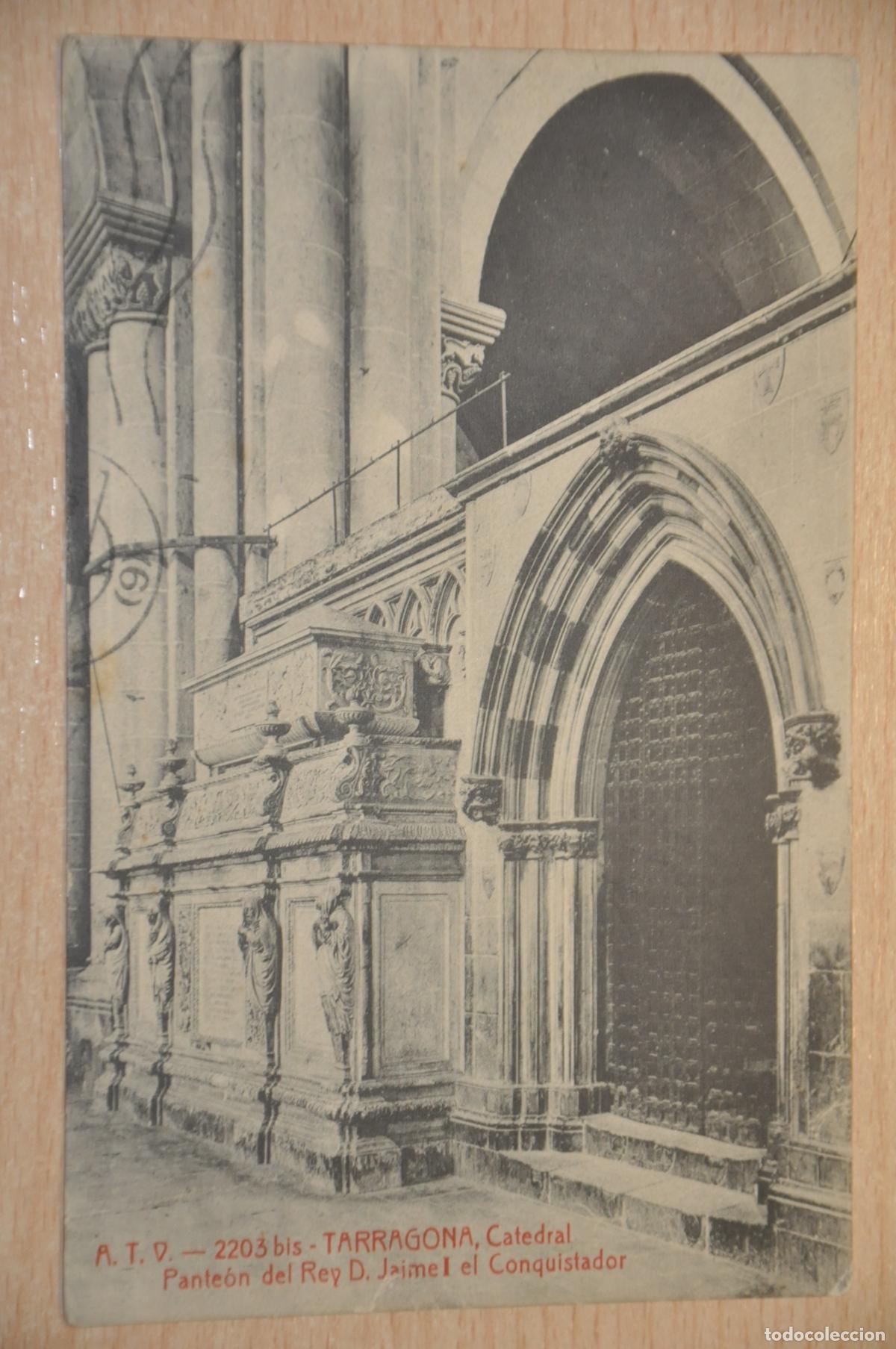 Postales: postal tarragona catedral panteon del rey d.jaime I el conquistador atv 2203 bis