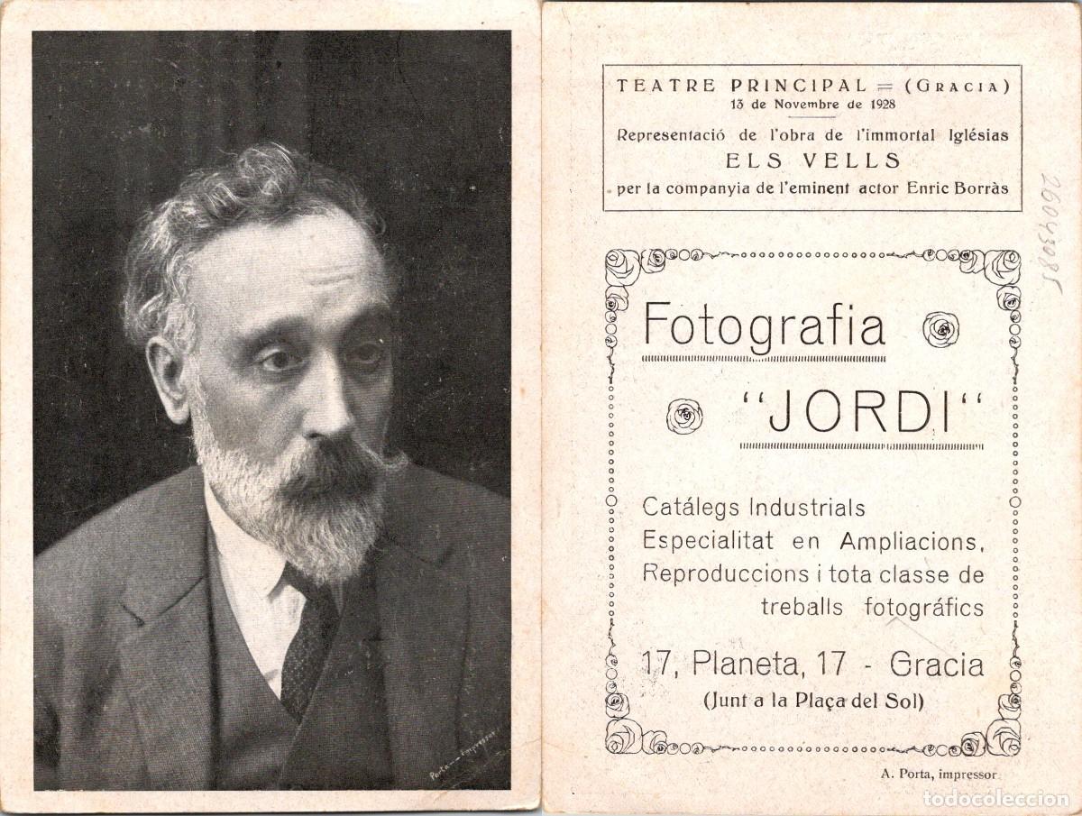 Postales: Teatre Principal (Gr&agrave;cia) - 13.11.28 -Els Vells- Companyia Enric Borr&agrave;s -Fill de Badalona-149x100mm