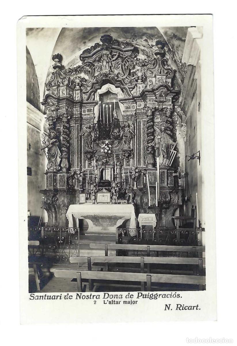 Postales: POSTAL FOTOGR&Aacute;FICA- SANTUARI DE NOSTRA DONA PUIGGRACI&Oacute;S.- N&ordm; 2, L'ALTAR MAJOR. RICART. 1936