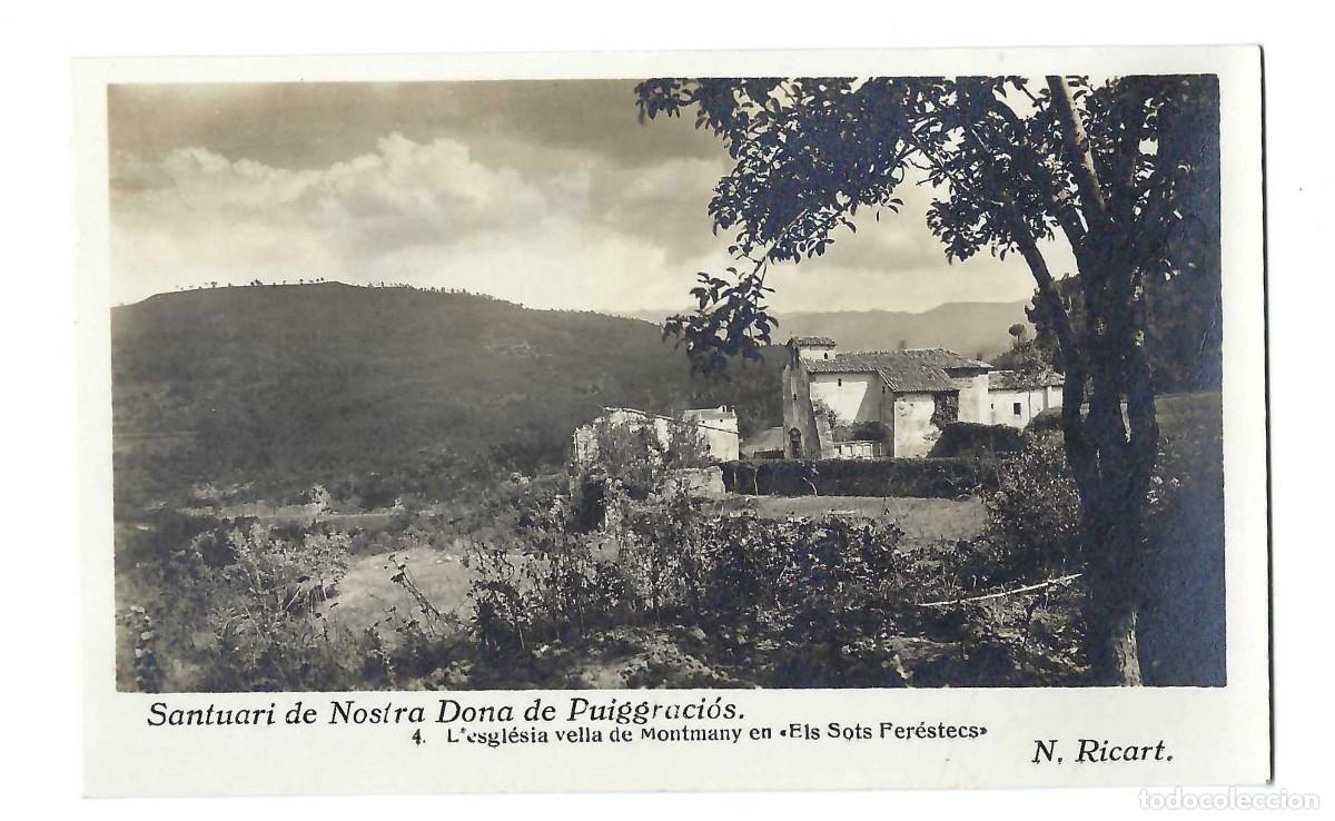 Postales: POSTAL FOTOGR&Aacute;FICA- SANTUARI DE NOSTRA DONA PUIGGRACI&Oacute;S.- N&ordm; 4, L'ESGLESIA DE MONTMANY. RICART