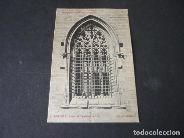 Postales: TORTOSA TARRAGONA CATEDRAL VENTANAL GOTICO