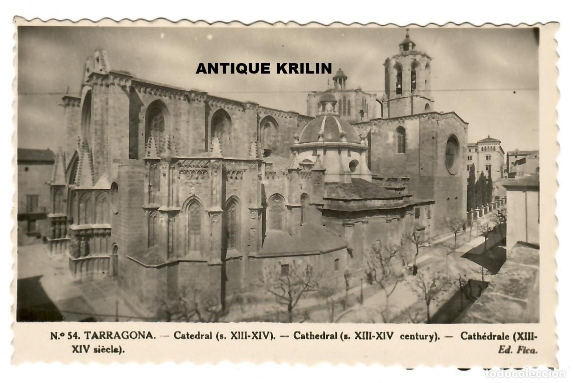 Postales: TARRAGONA N&ordm; 54 CATEDRAL / EDICIONES FICA / SIN FRANQUEAR PERO ESCRITA DORSO