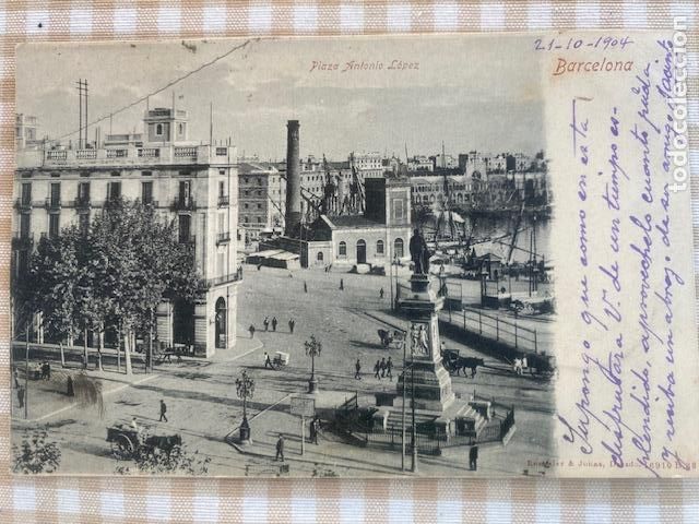 Postales: BARCELONA PLAZA ANTONIO LOPEZ ROMMLER & JONAS, Escrita 1904. Dorso sin dividir