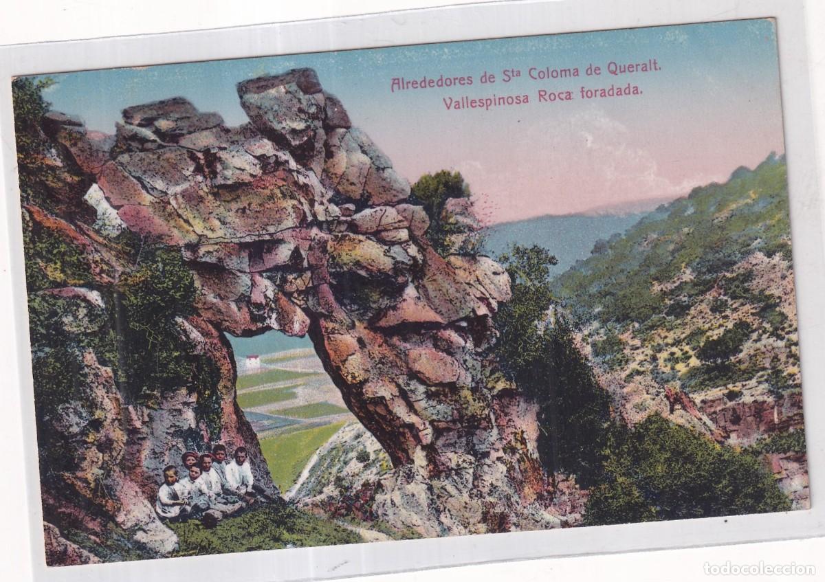 Cartes Postales: Alrededores de Santa Colomo de Queralt. Valldespinosa Roca foradada . Roisin. Sin circular Escrita