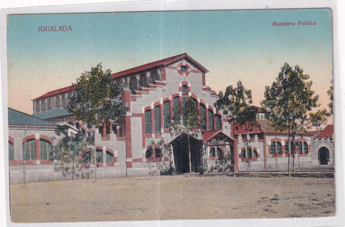 Cartes Postales: Igualada. Matadero p&uacute;blico. Ed. Nicol&aacute;s Poncell imprenta 20068 Sin circular.